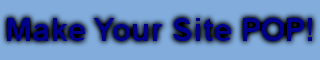 Make Your Site POP!